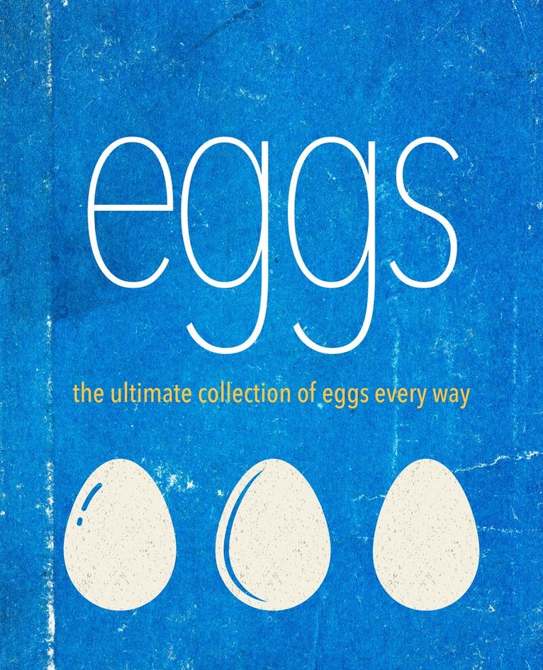 Ryland Peters & Small - Eggs, Inbunden