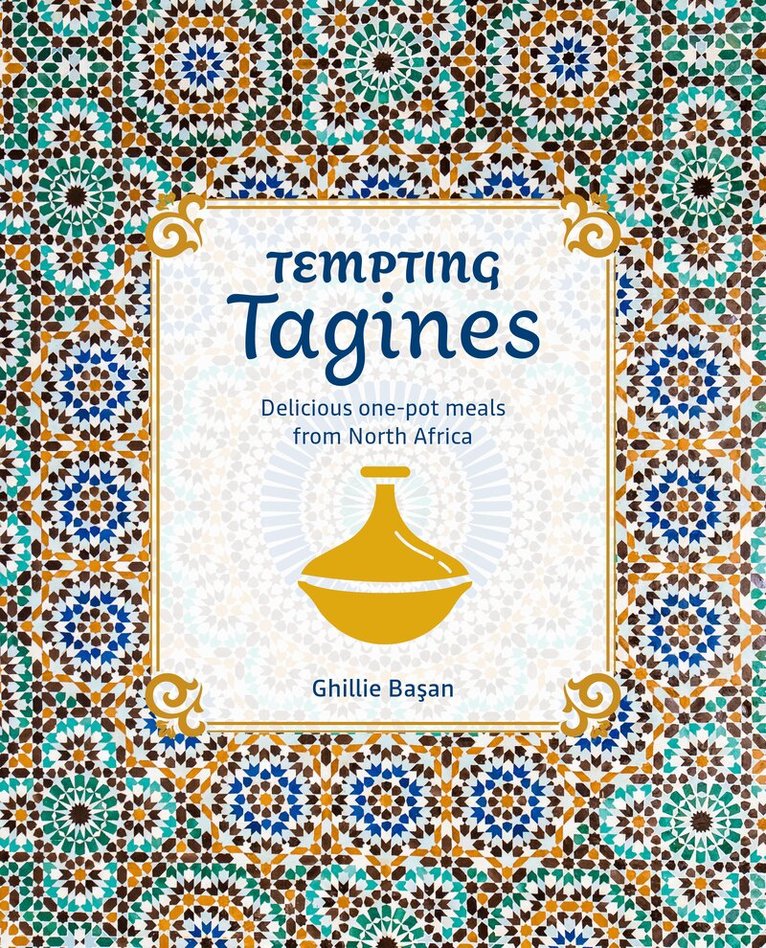 Ghillie Basan - Tempting Tagines, Inbunden