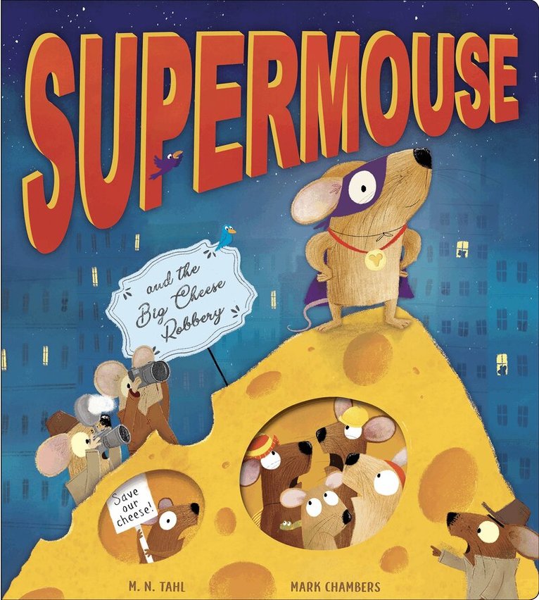 M. N. Tahl - Supermouse and the Big Cheese Robbery, Häftad