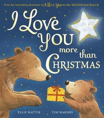 Ellie Hattie - I Love You More Than Christmas, Inbunden