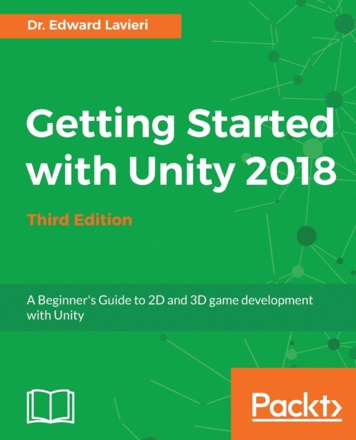 Lavieri Dr. Edward Lavieri - Getting Started with Unity 2018 - Third Edition, E-bok. Tillgänglighet: Lägg i varukorg