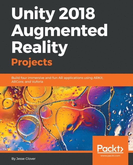 Glover Jesse Glover - Unity 2018 Augmented Reality Projects, E-bok. Tillgänglighet: Lägg i varukorg