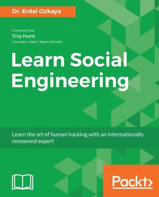Dr. Erdal Ozkaya - Learn Social Engineering, E-bok