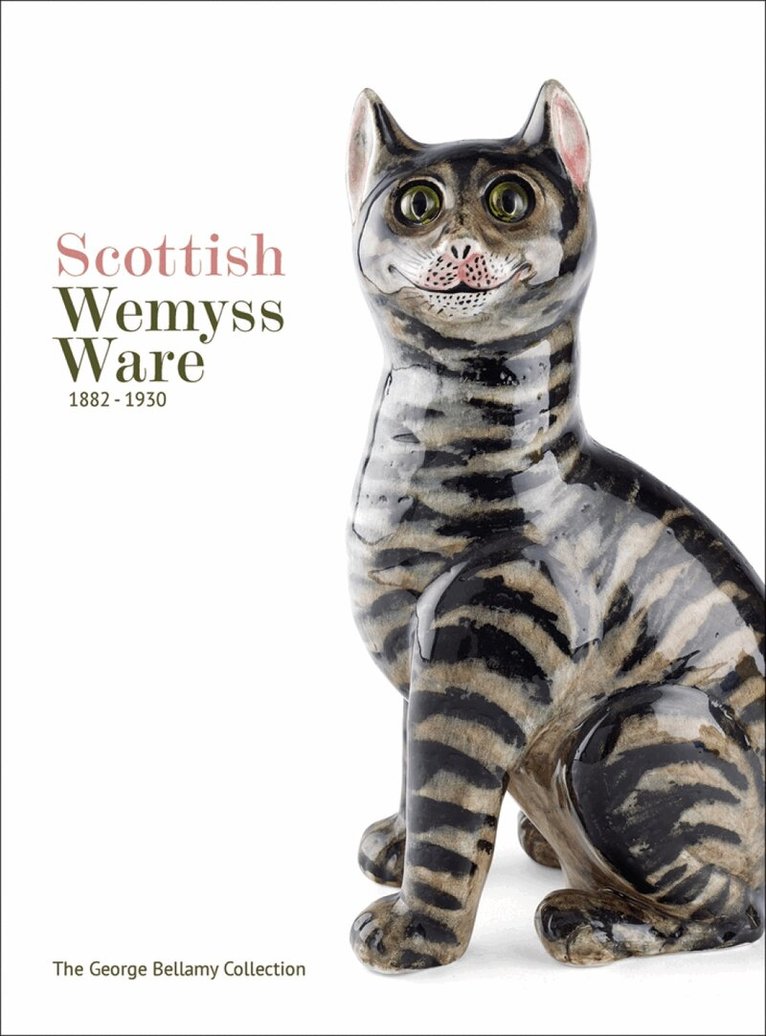 George Bellamy - Scottish Wemyss Ware 1882-1930, Inbunden. Tillgänglighet: Lägg i varukorg