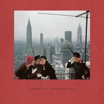 Carrie Kania, Alex Anthony - Norman Parkinson : Always in Fashion, Inbunden. Tillgänglighet: Lägg i varukorg