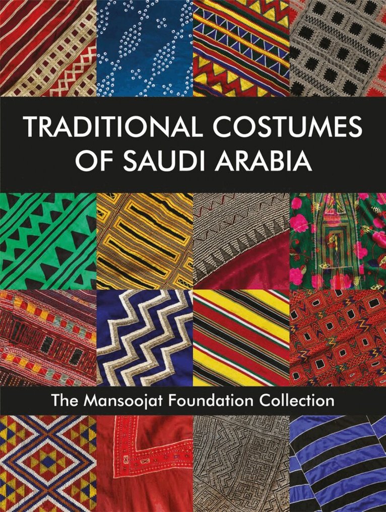 Hamida Alireza, Richard Wilding - Traditional Costumes of Saudi Arabia, Inbunden. Tillgänglighet: Lägg i varukorg