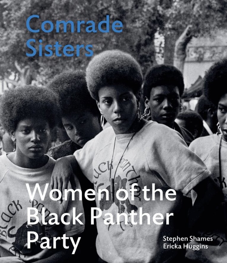 Stephen Shames, Ericka Huggins - Comrade Sisters, Inbunden. Tillgänglighet: Lägg i varukorg