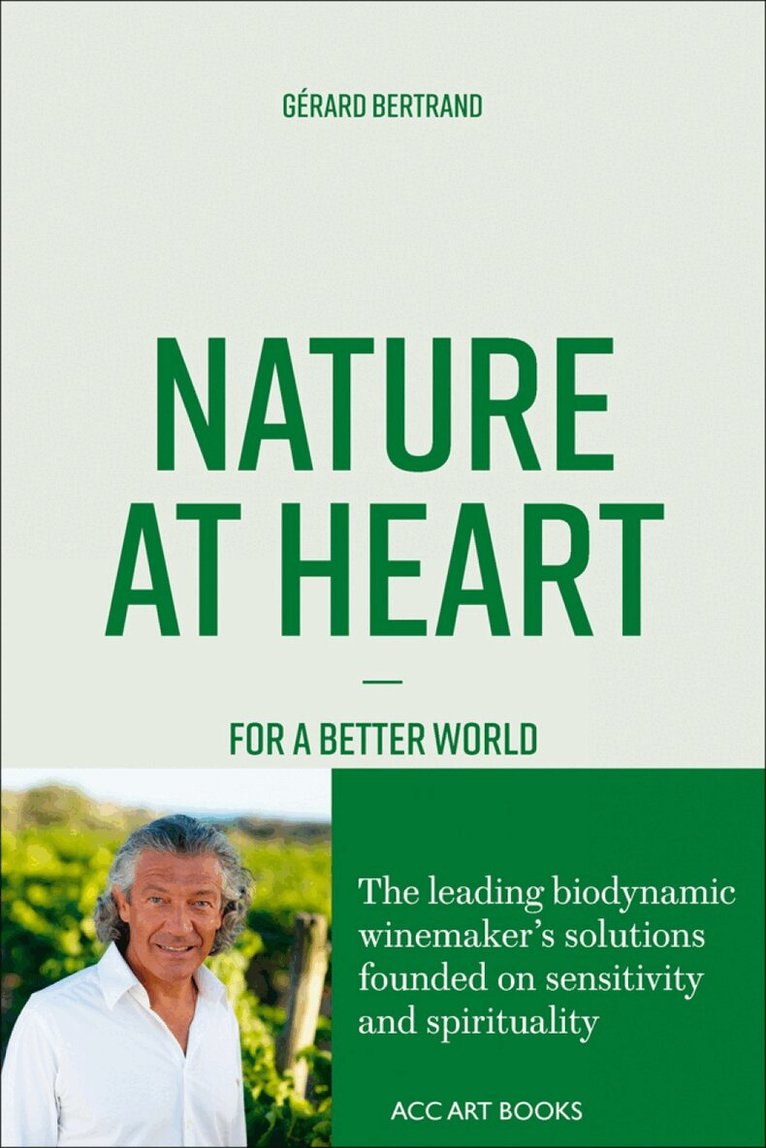 Gérard Bertrand - Nature at Heart, Häftad