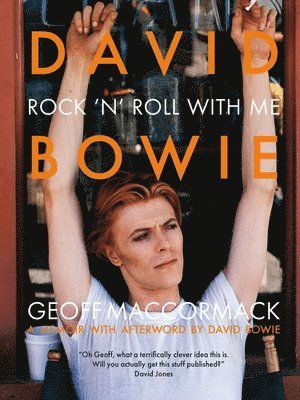 David Bowie: Rock 'n' Roll with Me av Geoff MacCormack, Geoff MacCormack