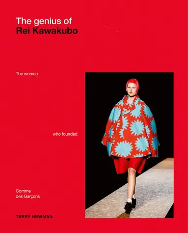 Terry Newman - Genius of Rei Kawakubo: The woman who founded Comme des Garçons, Inbunden