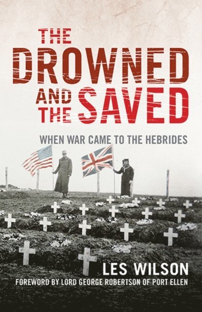 George Robertson, Les Wilson - Drowned and the Saved, E-bok