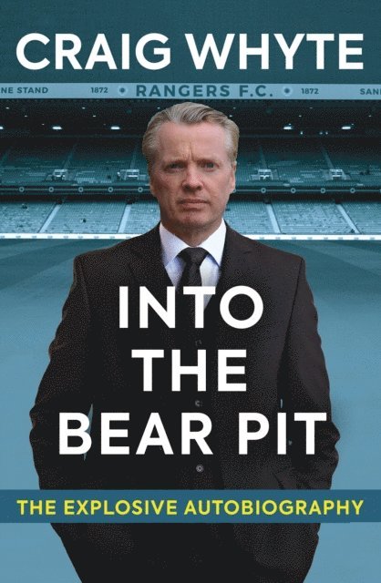 Douglas Wight, Craig Whyte - Into the Bear Pit, E-bok