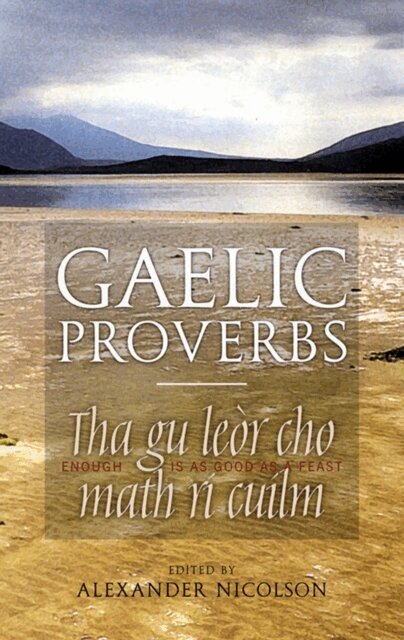 Alexander Nicolson - Gaelic Proverbs, E-bok
