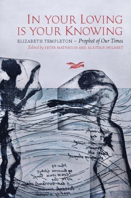 Alastair Hulbert, Peter Matheson - In Your Loving is Your Knowing, E-bok