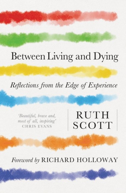 Ruth Scott - Between Living and Dying, E-bok