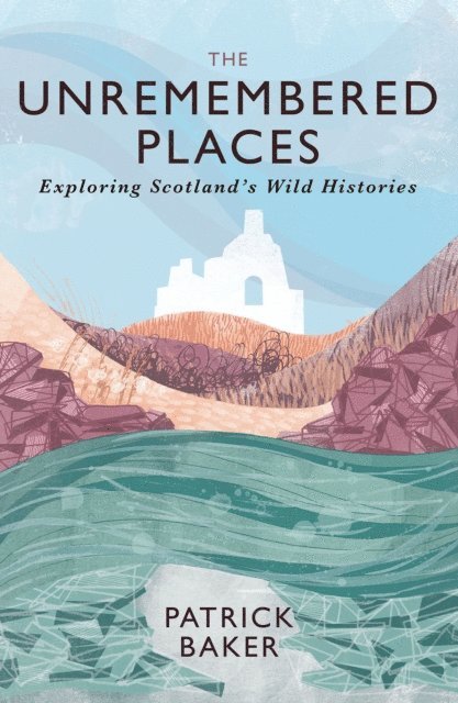 Patrick Baker - Unremembered Places, E-bok
