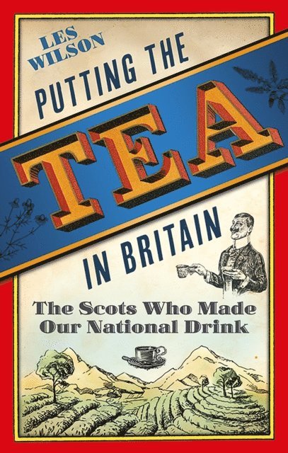 Les Wilson - Putting the Tea in Britain, E-bok