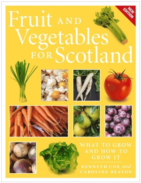 Caroline Beaton, Kenneth Cox - Fruit and Vegetables for Scotland, E-bok