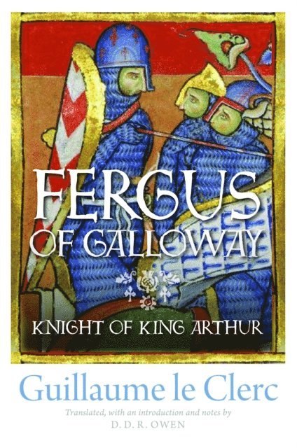 Guillaume le Clerc - Fergus of Galloway, E-bok