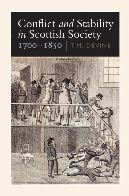 Tom M. Devine - Conflict and Stability in Scottish Society, 1700-1850, E-bok