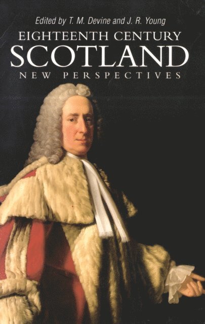 John R. Young, Tom M. Devine - Eighteenth Century Scotland, E-bok