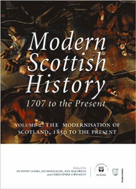 Christopher A. Whatley, Ann MacSween, Ian Donnachie, Anthony Cooke - Modern Scottish History: 1707 to the Present, E-bok