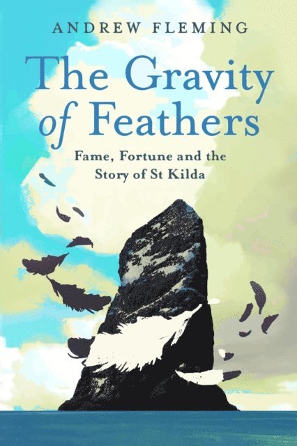 Andrew Fleming - Gravity of Feathers, E-bok