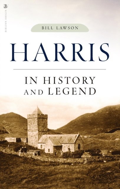 Bill Lawson - Harris in History and Legend, E-bok