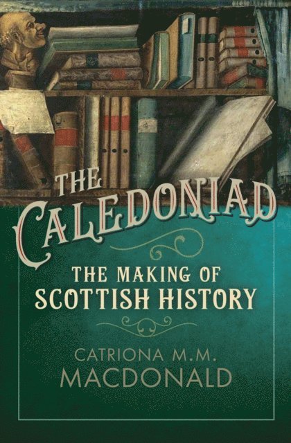 Catriona M.M. MacDonald - Caledoniad, E-bok