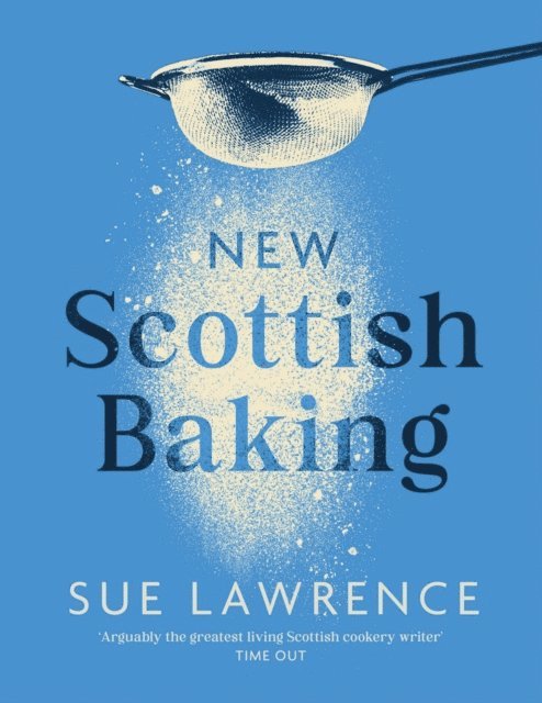 Sue Lawrence - New Scottish Baking, E-bok