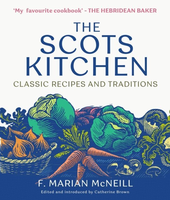 F. Marian McNeill, Catherine Brown - Scots Kitchen, E-bok