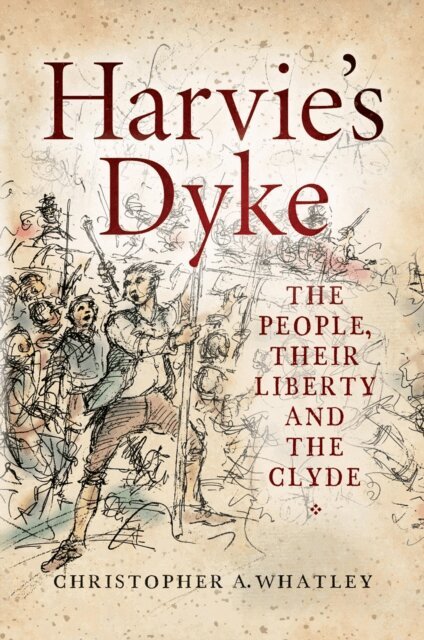 Christopher A. Whatley - Harvie's Dyke, E-bok. Tillgänglighet: Lägg i varukorg