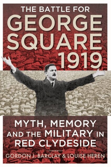 Louise Heren, Gordon Barclay - Battle for George Square 1919, E-bok