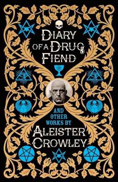 Aleister Crowley - Diary of a Drug Fiend, E-bok