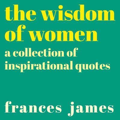 Frances James - Wisdom of Women, Häftad