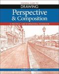 Essential Guide to Drawing: Perspective &; Composition