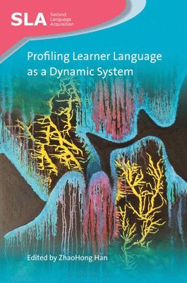 ZhaoHong Han - Profiling Learner Language as a Dynamic System, Övrigt. Tillgänglighet: Tillfälligt slut