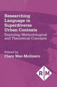 Researching Language in Superdiverse Urban Contexts