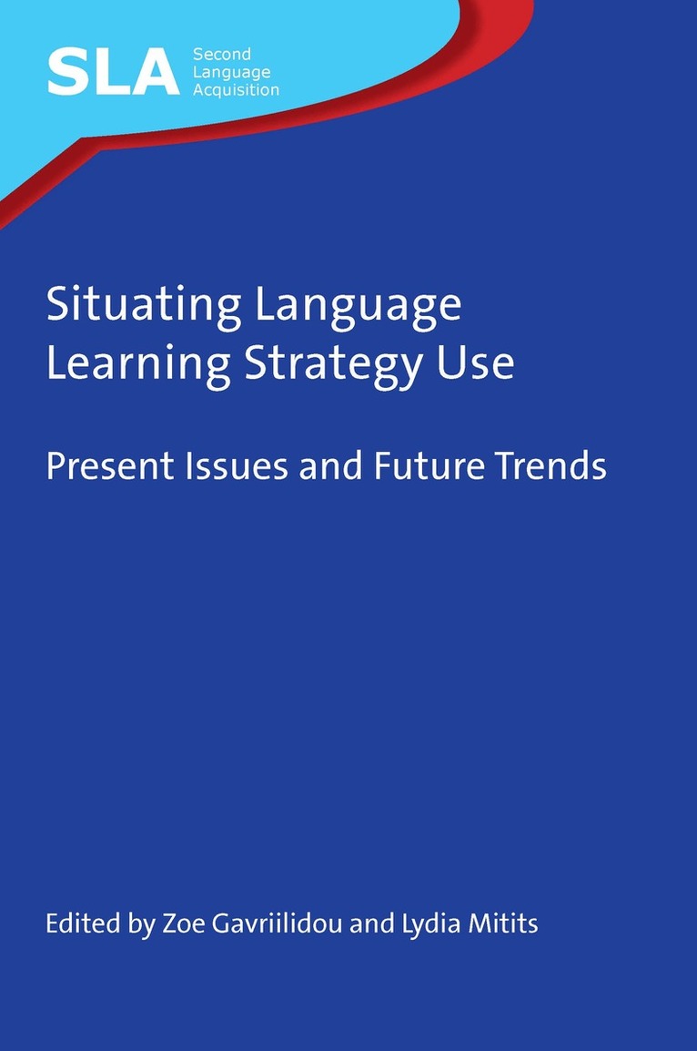 Zoe Gavriilidou, Lydia Mitits - Situating Language Learning Strategy Use, Inbunden