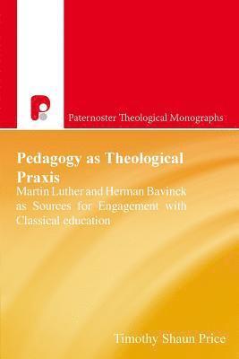 Timothy Shaun Price - Patm: Pedagogy as Theological Praxis, Häftad