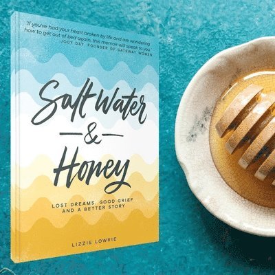 Lizzie Lowrie - Salt Water and Honey, Häftad
