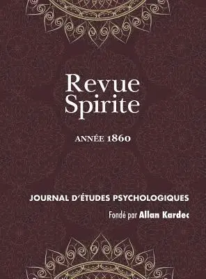 Allan Kardec - Revue Spirite (Année 1860), Inbunden. Tillgänglighet: Lägg i varukorg