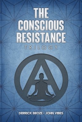 Derrick Broze, John Vibes - Conscious Resistance Trilogy, Häftad