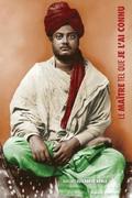 Swami Vivekananda, le Ma�tre tel que je l'ai connu