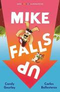 Mike Falls Up
