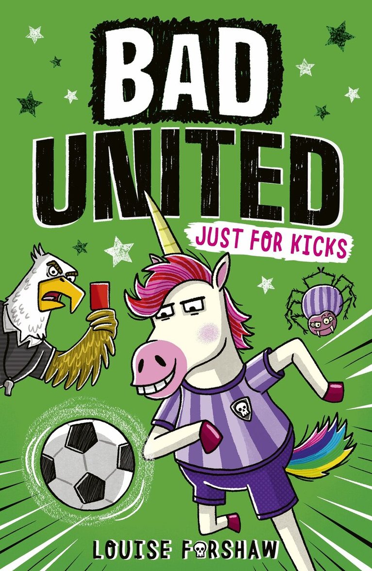 Louise Forshaw - Bad United: Just For Kicks, Häftad