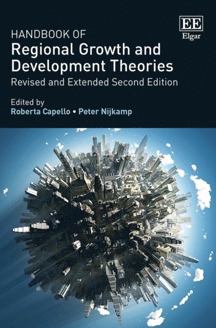 Peter Nijkamp, Roberta Capello - Handbook of Regional Growth and Development Theories, E-bok
