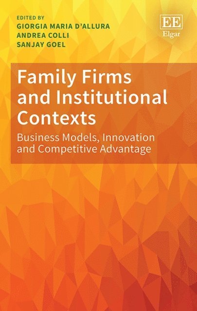 Sanjay Goel, Andrea Colli, Giorgia M D'Allura - Family Firms and Institutional Contexts, E-bok