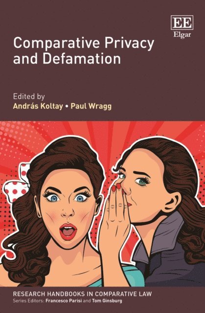 Paul Wragg, Andras Koltay - Comparative Privacy and Defamation, E-bok