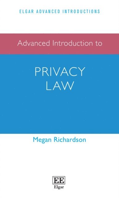 Megan Richardson - Advanced Introduction to Privacy Law, E-bok